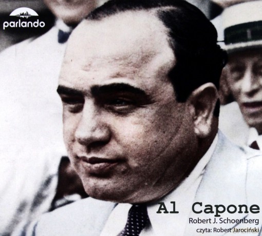 Al Capone - Robert J. Schoenberg [AUDIOBOOK]