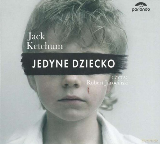 Jedyne dziecko - Jack Ketchum [AUDIOBOOK]