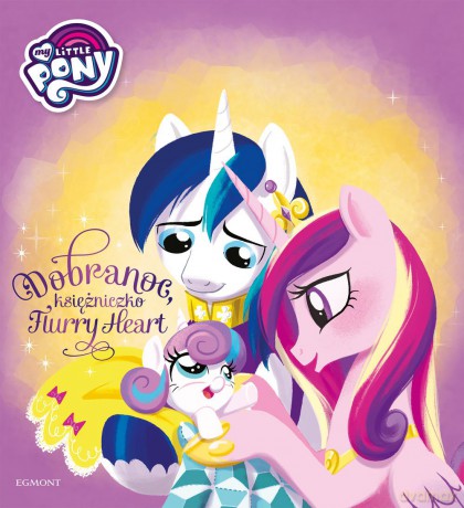 Dobranoc księżniczko Flurry Heart My Little Pony. Ilustrowana opowieść - Michael Vogel [KSIĄŻKA]