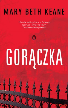 Gorączka - Mary Beth Keane [KSIĄŻKA]