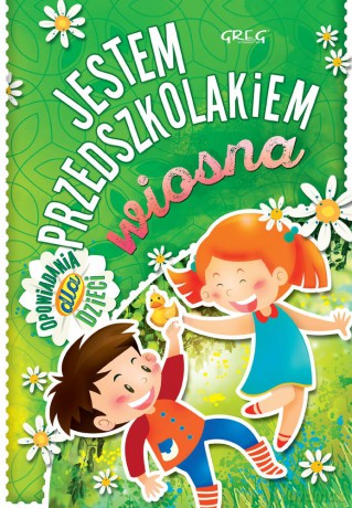 Jestem przedszkolakiem. Wiosna - Agnieszka Antosiewicz [KSIĄŻKA]