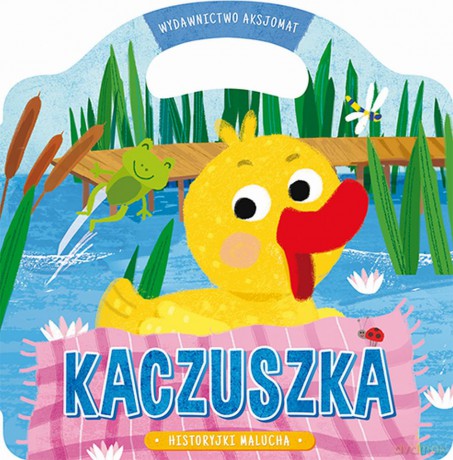Kaczuszka. Historyjki malucha [KSIĄŻKA]