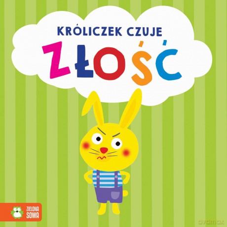 Króliczek czuje złość. Emocje [KSIĄŻKA]