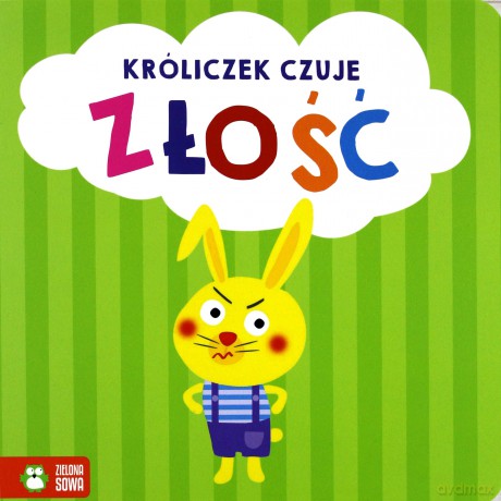 Króliczek czuje złość. Emocje [KSIĄŻKA]