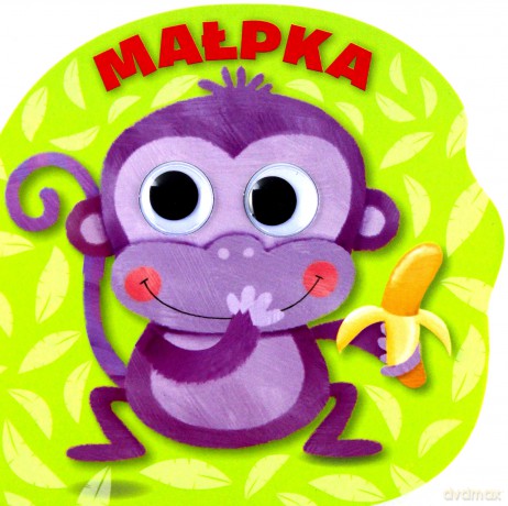 Małpka mrugnij oczkiem i posłuchaj [KSIĄŻKA]