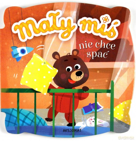 Mały miś nie chce spać [KSIĄŻKA]