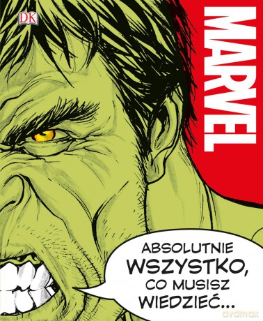 Marvel. Absolutnie wszystko, co musisz wiedzieć [KSIĄŻKA]