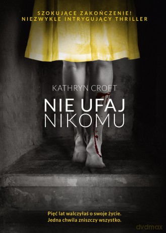Nie ufaj nikomu - Kathryn Croft [KSIĄŻKA]
