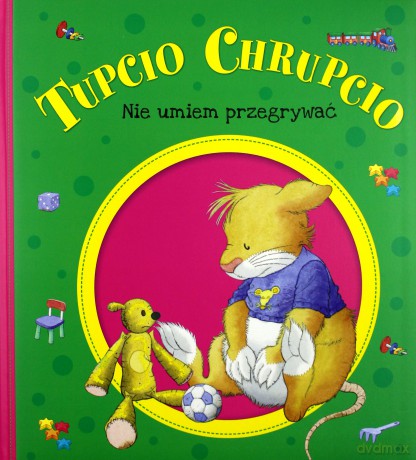 Nie umiem przegrywać. Tupcio Chrupcio [KSIĄŻKA]