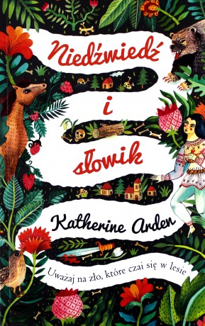 Niedźwiedź i słowik - Katherine Arden [KSIĄŻKA]