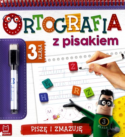 Ortografia z pisakiem klasa 3 piszę i zmazuję [KSIĄŻKA]