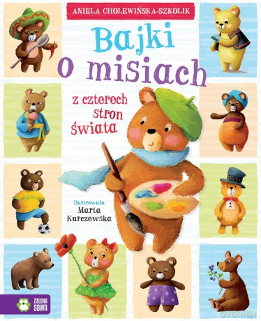 Bajki o misiach z czterech stron świata Pakiet - Aniela Cholewińska-Szkolik [KSIĄŻKA]