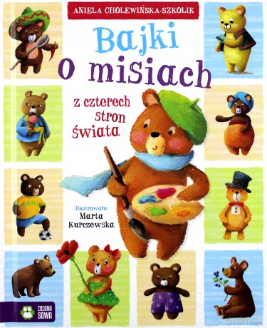 Bajki o misiach z czterech stron świata Pakiet - Aniela Cholewińska-Szkolik [KSIĄŻKA]