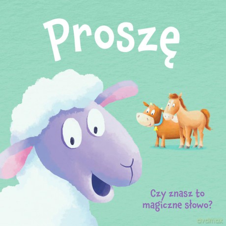 Proszę. Księga dobrych manier [KSIĄŻKA]