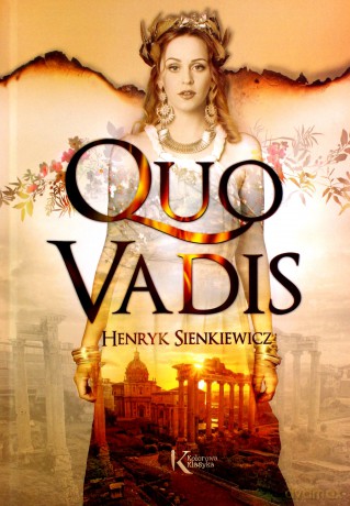 Quo Vadis - Henryk Sienkiewicz [KSIĄŻKA]
