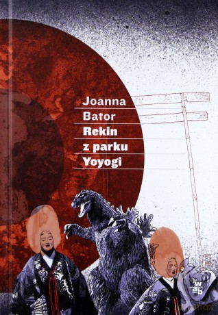 Rekin z parku Yoyogi - Joanna Bator [KSIĄŻKA]