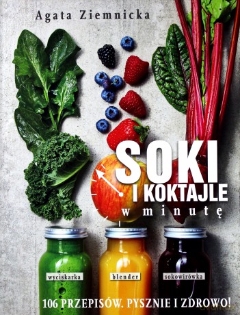 Soki i koktajle w minutę - Agata Ziemnicka [KSIĄŻKA]