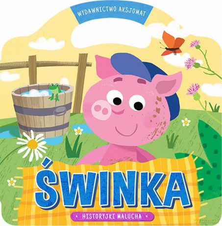 Świnka. Historyjki malucha [KSIĄŻKA]