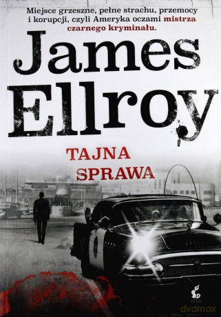 Tajna sprawa - James Ellroy [KSIĄŻKA]