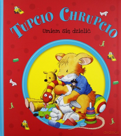 Umiem się dzielić. Tupcio Chrupcio [KSIĄŻKA]