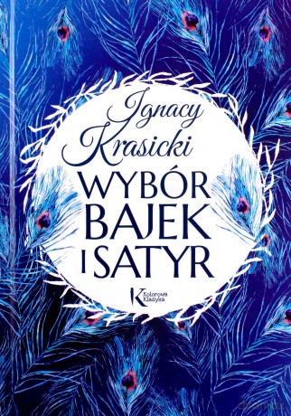 Wybór bajek i satyr. Żona modna i inne - Ignacy Krasicki [KSIĄŻKA]