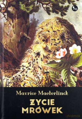 Życie mrówek - Maurice Maeterlinck [KSIĄŻKA]