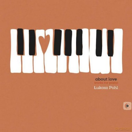 Grzegorz Rudny: Łukasz Pohl: About Love [CD]