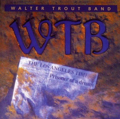 Walter Trout Band: Prisoner Of A Dream [CD]