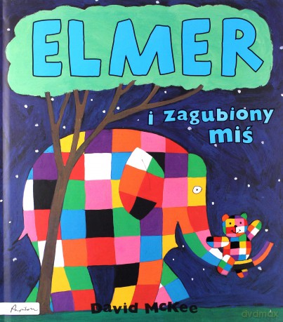 Elmer i zagubiony miś - David McKee [KSIĄŻKA]