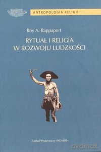 Rytuał i religia w rozwoju ludzkości - Roy Abraham Rappaport [KSIĄŻKA]