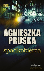 Spadkobierca - Agnieszka Pruska [KSIĄŻKA]