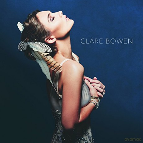 Clare Bowen: Clare Bowen [CD]