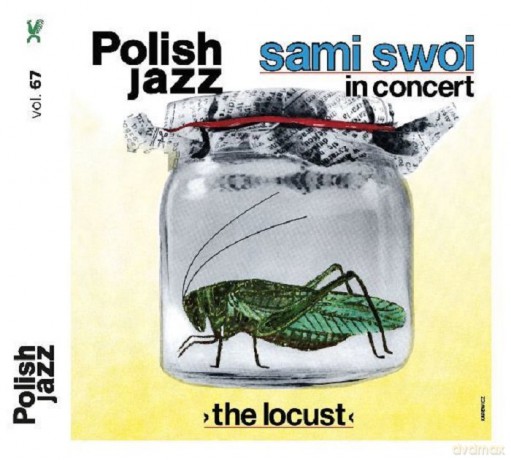 Sami Swoi: The Locust (Polish Jazz vol. 67) [CD]