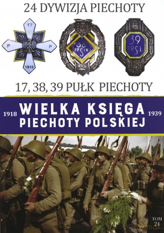 24 Dywizja Piechoty. Wielka Księga Piechoty Polskiej (Tom 21) [KSIĄŻKA]