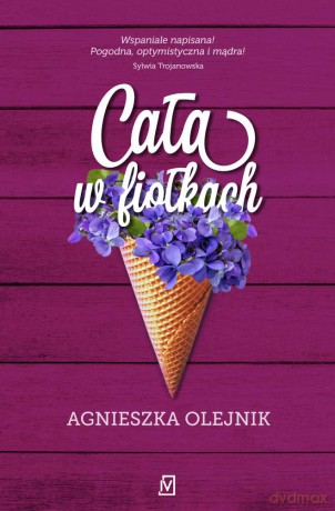 Cała w fiołkach - Agnieszka Olejnik [KSIĄŻKA]