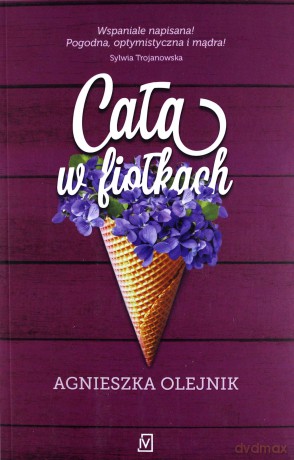 Cała w fiołkach - Agnieszka Olejnik [KSIĄŻKA]