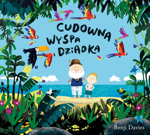 Cudowna wyspa dziadka - Benji Davies [KSIĄŻKA]