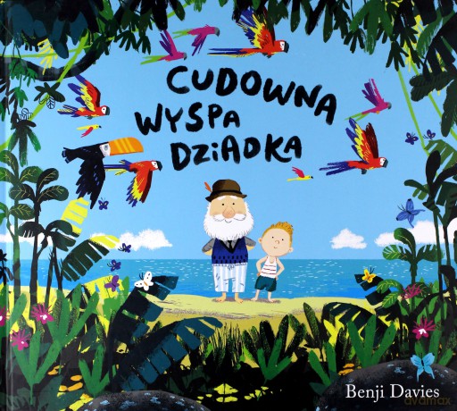 Cudowna wyspa dziadka - Benji Davies [KSIĄŻKA]