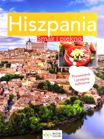 Hiszpania. Smak i piękno [KSIĄŻKA]