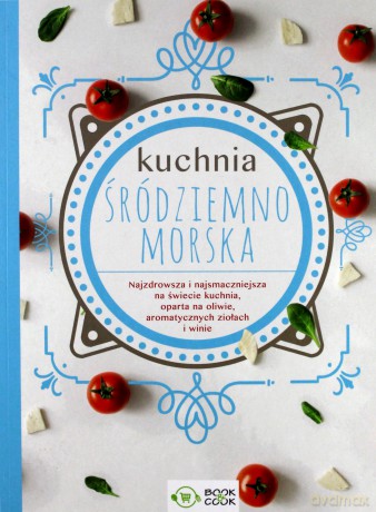 Kuchnia śródziemnomorska [KSIĄŻKA]