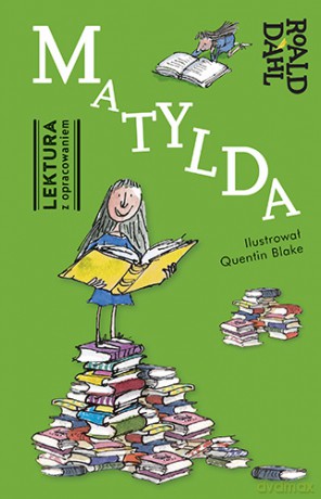 Matylda. Lektura z opracowaniem - Roald Dahl [KSIĄŻKA]