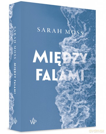 Między falami - Sarah Moss [KSIĄŻKA]