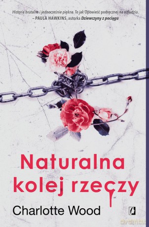 Naturalna kolej rzeczy - Charlotte Wood [KSIĄŻKA]