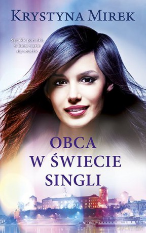 Obca w świecie singli - Krystyna Mirek [KSIĄŻKA]