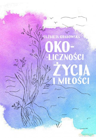 Okoliczności życia i miłości - Elżbieta Grabowska [KSIĄŻKA]