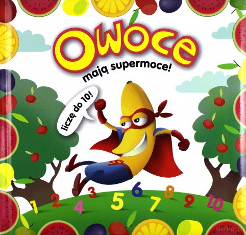 Owoce mają supermoce [KSIĄŻKA]