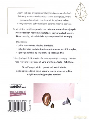 Potęga kamieni. Odkryj moc kamieni szlachetnych, poczuj naturalną energię, odmień swoje życie - Emma Lucy Knowles [KSIĄŻKA]