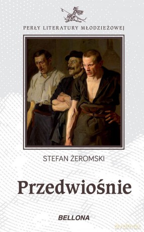 Przedwiośnie. Perły literatury młodzieżowej - Stefan Żeromski [KSIĄŻKA]