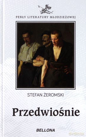 Przedwiośnie. Perły literatury młodzieżowej - Stefan Żeromski [KSIĄŻKA]
