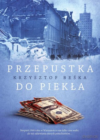 Przepustka do piekła - Krzysztof Beśka [KSIĄŻKA]